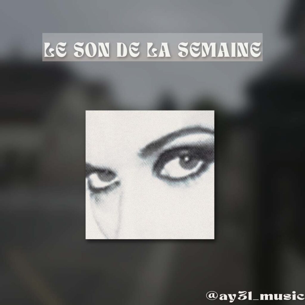 Visuel “Le Son de la Semaine” avec illustration en noir et blanc de yeux au centre et mention @ay3l_music