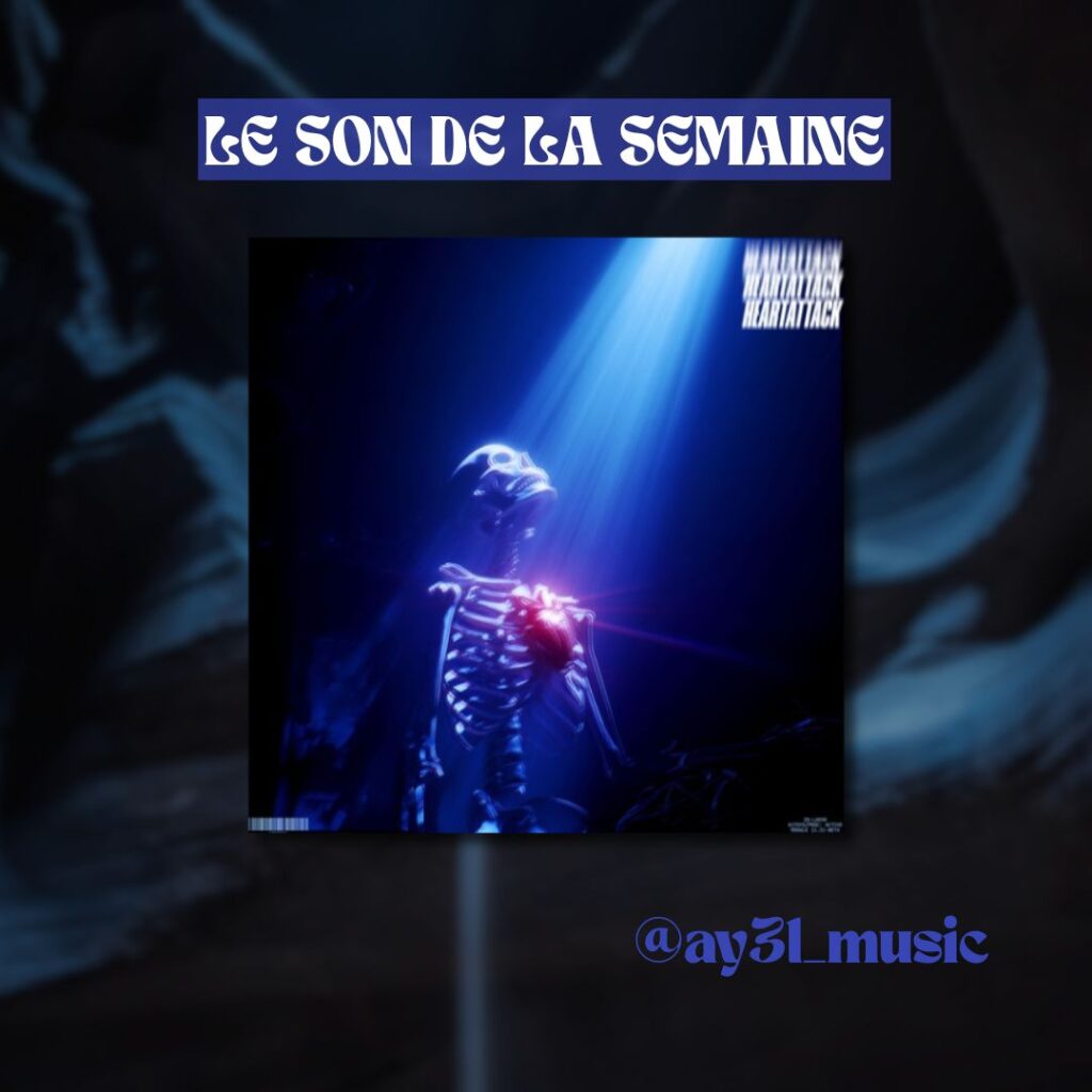 Visuel Son de la semaine avec la pochette du titre HEARTATTACK de Laeko, mis en avant par le DJ AY3L.