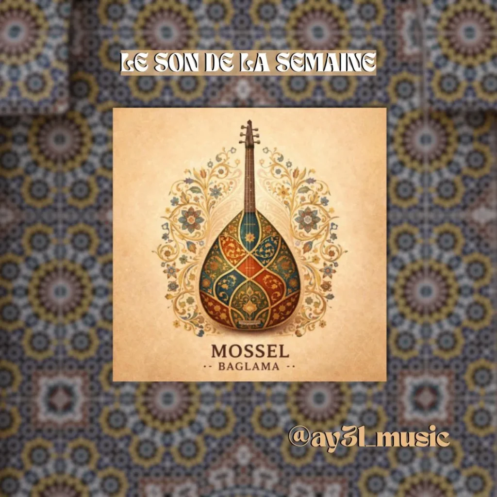 Visuel du Son de la Semaine AY3L pour le titre « Baglama » de Mossel