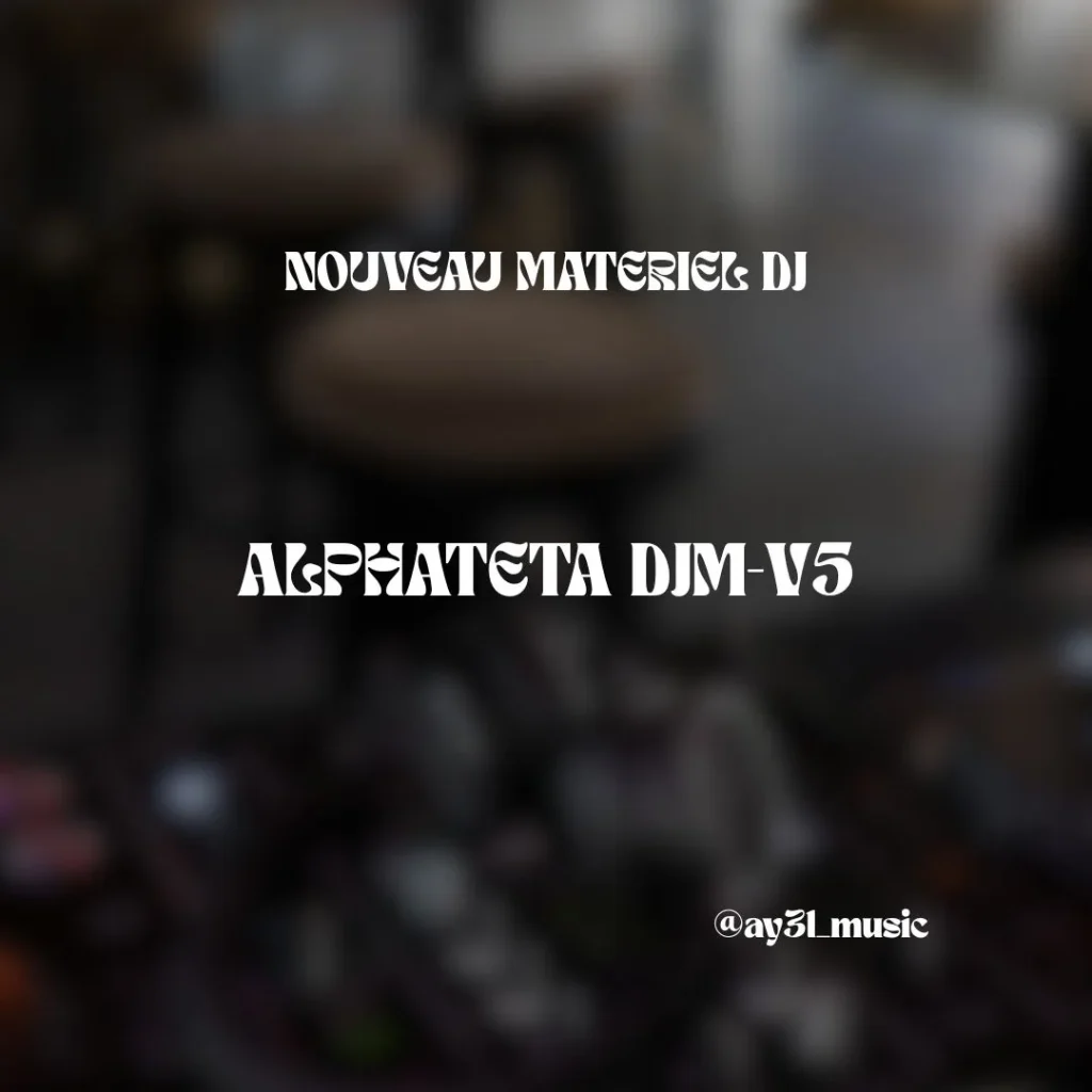 AlphaTheta DJM-V5 : nouveau matériel DJ, table de mixage 3 voies