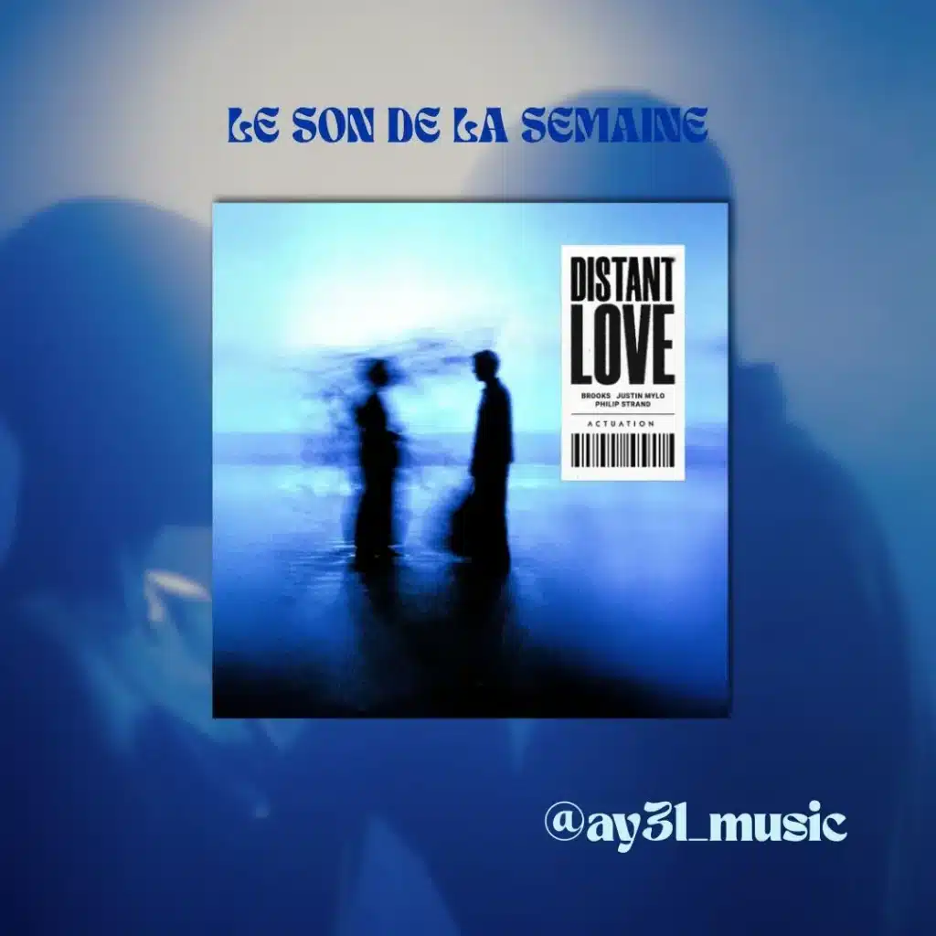 Pochette du titre Future Bounce Distant Love par Brooks, Justin Mylo et Philip Strand - Chronique Le Son de la Semaine par Ay3l Music.